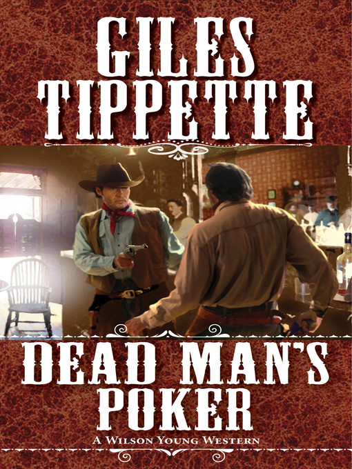 Title details for Dead Man's Poker by Giles Tippette - Wait list
